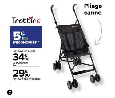 Trottine - La Poussette offre à 29,9€ sur Carrefour Market