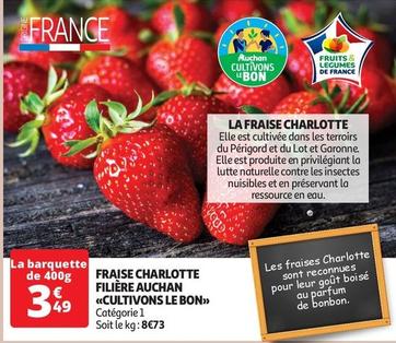 Auchan - Fraise Charlotte Filière Cultivons Le Bon offre à 3,49€ sur Auchan Supermarché