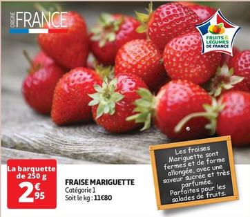Fraise Mariguette offre à 2,95€ sur Auchan Supermarché