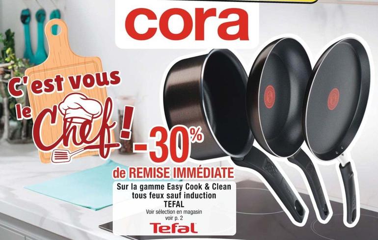 Tefal - Sur La Gamme Easy Cook & Clean Tous Feux Sauf Induction offre sur Cora
