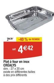 Créalys - Plat À Four En Inox  offre à 4,42€ sur Cora