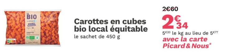 Picard - Carottes En Cubes Bio Local Équitable offre à 2,34€ sur Picard