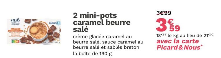 2 Mini Pots Caramel Beurre Salé offre à 3,59€ sur Picard