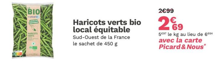 Picard - Haricots Verts Bio Local Équitable offre à 2,69€ sur Picard