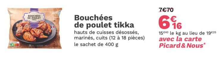 Picard - Bouchées De Poulet Tikka offre à 6,16€ sur Picard