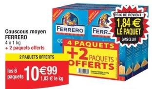 Ferrero - Couscous Moyen  offre à 10,99€ sur Cora