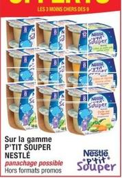 Nestlé - Sur La Gamme P'Tit Souper  offre sur Cora
