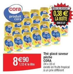 Cora - Thé Glacé Saveur Peche  offre à 8,9€ sur Cora