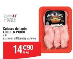 Loeul & Piriot - Cuisses De Lapin offre à 14,9€ sur Cora