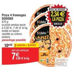 Sodebo - Pizza 4 Fromages offre à 7€ sur Cora