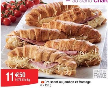 Croissant Au Jambon Et Fromage offre à 11,5€ sur Cora