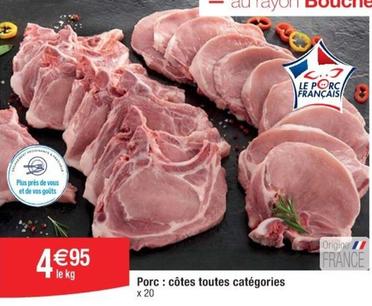 Porc Côtes Toutes Catégories offre à 4,95€ sur Cora