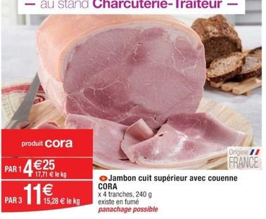 Cora - Jambon Cuit Supérieur Avec Couenne offre à 11,5€ sur Cora