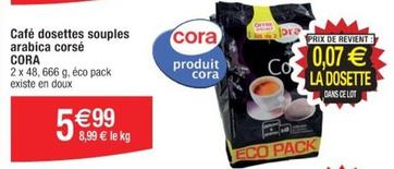 Cora - Café Dosettes Souples Arabica Corsé offre à 5,99€ sur Cora