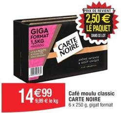 Carte Noire - Café Moulu Classic offre à 14,99€ sur Cora