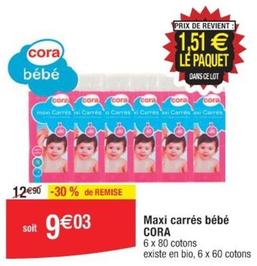 Cora - Maxi Carrés Bébé offre à 9,03€ sur Cora