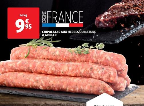 Chipolatas Aux Herbes Ou Nature A Griller offre à 9,95€ sur Auchan Hypermarché