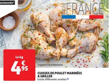 Cuisses De Poulet Marinées A Griller offre à 4,95€ sur Auchan Hypermarché