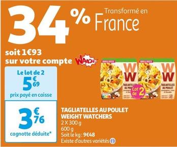 Weight Watchers - Tagliatelles Au Poulet offre à 3,76€ sur Auchan Hypermarché