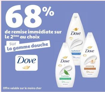 Dove - 68% De Remise Immediate Sur Le 2eme Au Choix Sur La Gamme Douche