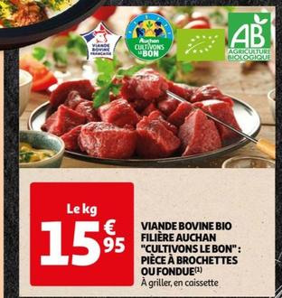 Auchan - Viande Bovine Bio Filière "Cultivons Le Bon": Pièce À Brochettes Ou Fondue