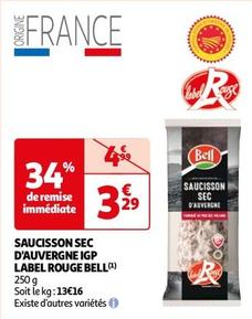 Bell - Saucisson Sec D'Auvergne IGP Label Rouge offre à 3,29€ sur Auchan Hypermarché