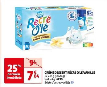 Mont Blanc - Crème Dessert Recre O'le Vanille  offre à 7,04€ sur Auchan Hypermarché