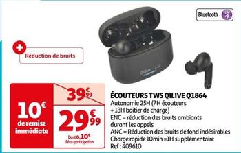 Qilive - Écouteurs TWS Q1864 offre à 29,99€ sur Auchan Hypermarché