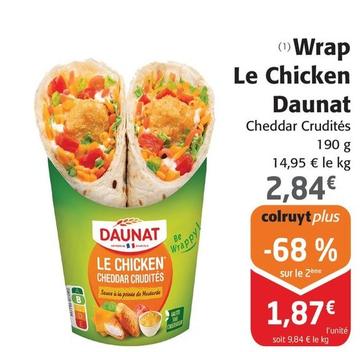Daunat - Wrap Le Chicken offre à 2,84€ sur Colruyt