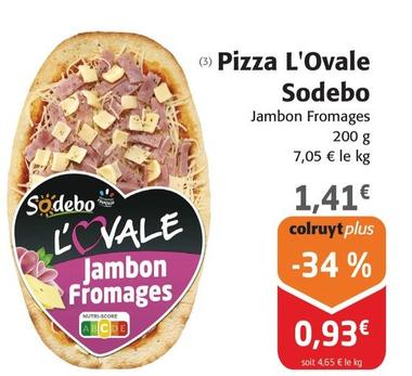 Sodebo - Pizza L'ovale offre à 1,41€ sur Colruyt