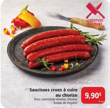Saucisses Crues À Cuire Au Chorizo offre à 9,9€ sur Colruyt