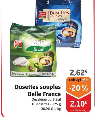Belle France - Dosettes Souples offre à 2,1€ sur Colruyt