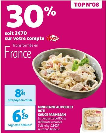 Mini Penne Au Poulet Roti Sauce Parmesan offre à 6,29€ sur Auchan Hypermarché