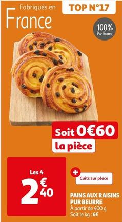 Pains Aux Raisins Pur Beurre offre à 2,4€ sur Auchan Hypermarché