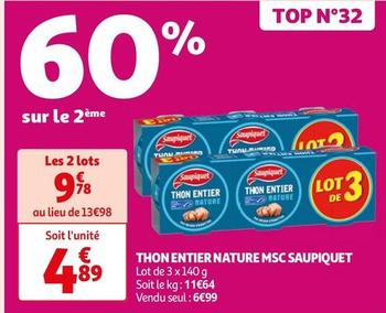 Saupiquet - Thon Entier Nature MSC offre à 6,99€ sur Auchan Hypermarché
