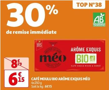 Meo - Café Moulu Bio Arome Exquis offre à 6,15€ sur Auchan Hypermarché