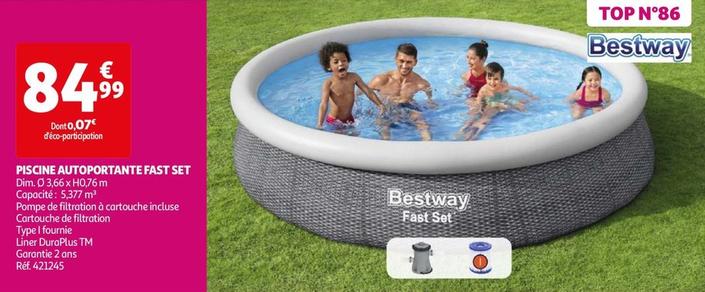 Bestway - Piscine Autoportante Fast Set offre à 84,99€ sur Auchan Hypermarché