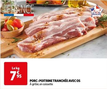 Porc: Poitrine Tranchee Avec Os offre à 7,95€ sur Auchan Hypermarché