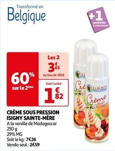 Isigny Sainte Mére - Crème Sous Pression offre à 1,82€ sur Auchan Hypermarché