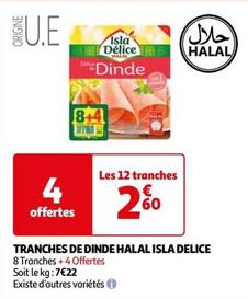 Isla Delice - Tranches De Dinde Halal offre à 2,6€ sur Auchan Hypermarché