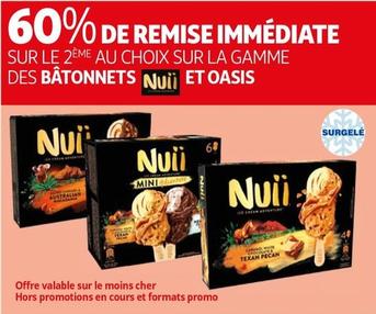 Nuii - 60% De Remise Immediate Sur Le 2eme Au Choix Sur La Gamme Des Batonnets Et Oasis offre sur Auchan Hypermarché