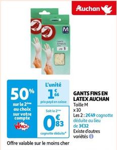 Auchan - Gants Fins En Latex  offre à 1,66€ sur Auchan Hypermarché