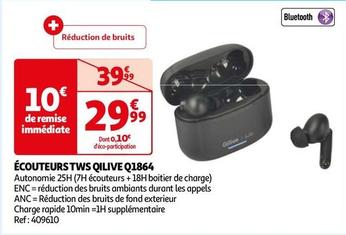 Qilive - Écouteurs TWS Q1864 offre à 29,99€ sur Auchan Hypermarché