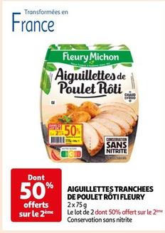 Fleury Michon - Aiguillettes Tranchees De Poulet Rôti offre sur Auchan Hypermarché