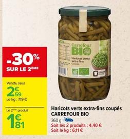 Carrefour - Haricots Verts Extra Fins Coupés Bio offre à 2,59€ sur Carrefour