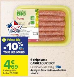Carrefour - 6 Chipolatas Bio offre à 4,69€ sur Carrefour