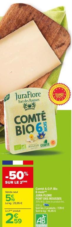 Jura Flore Fort Des Rousses -  Comté A.O.P. Bio 6 Mois offre à 5,19€ sur Carrefour