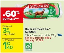 Soignon - Bûche De Chèvre Bio offre à 3,49€ sur Carrefour