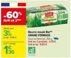 Grand Fermage - Beurre Moulé Bio offre à 3,39€ sur Carrefour