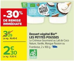 Les Petites Pousses - Dessert Végétal Bio offre à 2,3€ sur Carrefour